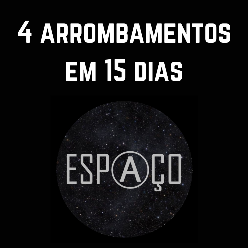 Card com o texto "4 arrombamentos em 15 dias" e o logotipo do Esp(a)ço logo abaixo.